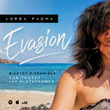 Single "Evasion" Loréa Padma - 2026 Bientôt... Visuel Titre "Evasion" Loréa Padma - 2026 Bientôt...